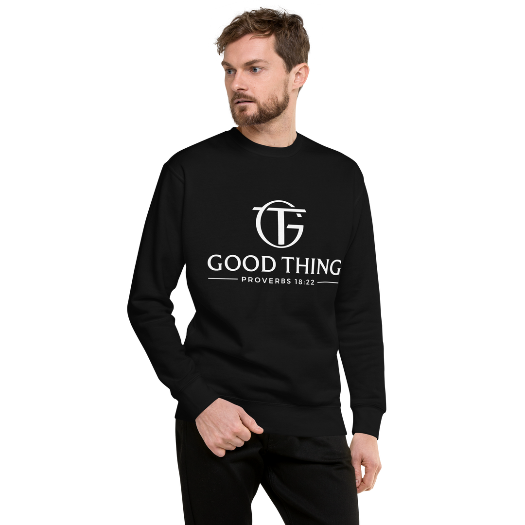 Good Thing Unisex Premium Sweatshirt with logo