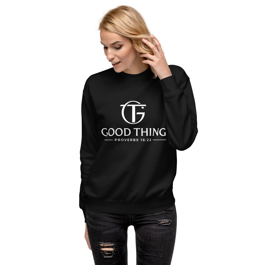 Good Thing Unisex Premium Sweatshirt with logo